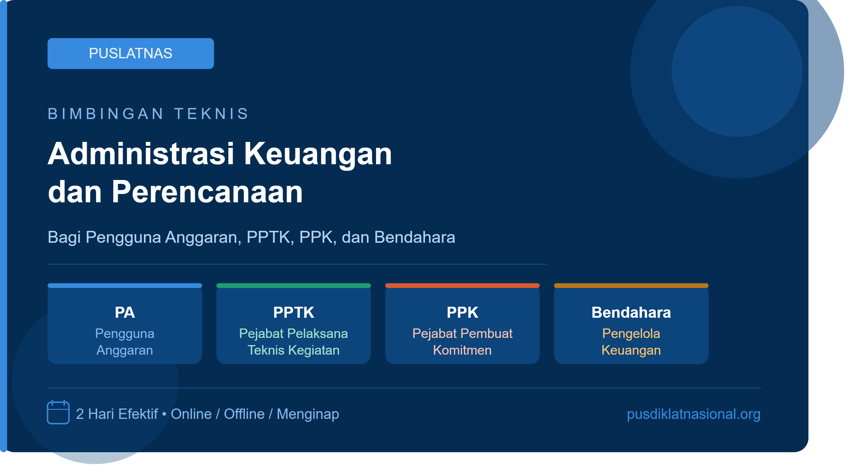 Bimtek Administrasi Keuangan Dan Perencanaan Bagi Pengguna Anggaran (PA), PPTK, PPK Dan Bendahara
